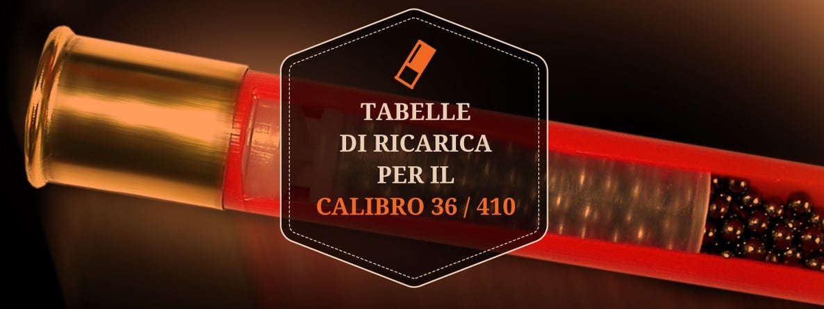 Tabelle Di Ricarica Calibro 36 - 410