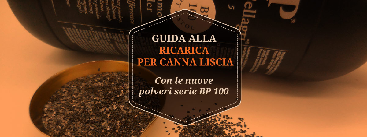 Tabelle Di Ricarica Delle Polveri BP 100 Per Canna Liscia